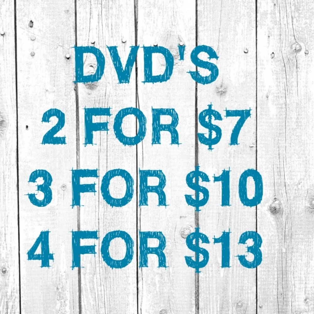 DVDS 2 for $7, 3 for $10, 4 for $13